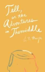 Tell, or the Adventures in Themiddle
