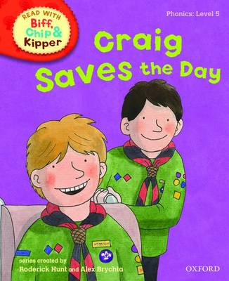 Oxford Reading Tree Read With Biff, Chip, and Kipper: Phonics: Level 5: Craig Saves the Day