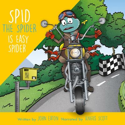 Spid the Spider is Easy Spider: A Life Lessons Book for Kids About Big Decisions and Responsibility