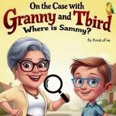 On The Case with Granny and Tbird: Where is Sammy?