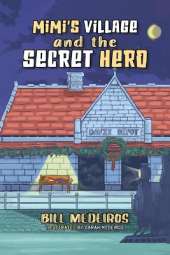 Mimi's Village and the Secret Hero