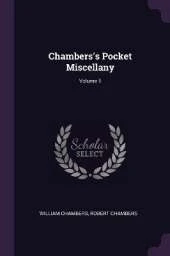 Chambers's Pocket Miscellany; Volume 1
