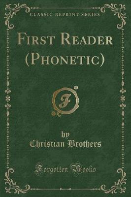 First Reader (Phonetic) (Classic Reprint)