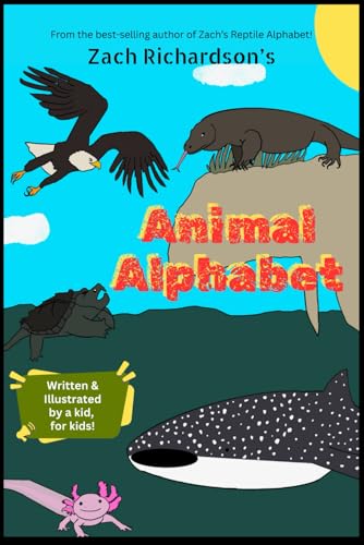 Zach's Animal Alphabet: Reptile Facts and Fun Rhymes written and illustrated by a young animal enthusiast