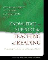 Knowledge to Support the Teaching of Reading: Preparing Teachers for a Changing World