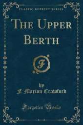 The Upper Berth (Classic Reprint)