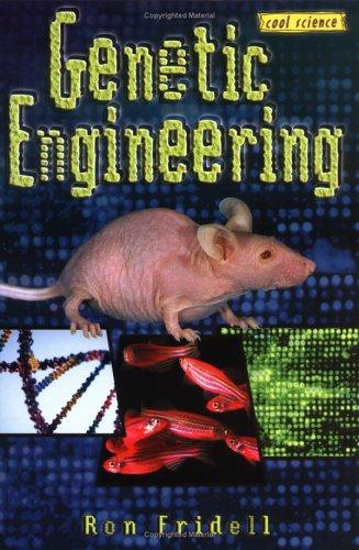 Genetic Engineering: Cool Science series