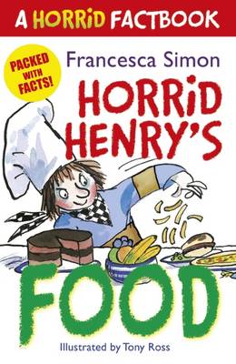 Horrid Henry's Food: A Horrid Factbook