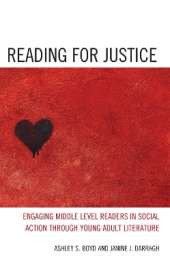 Reading for Justice: Engaging Middle Level Readers in Social Action through Young Adult Literature