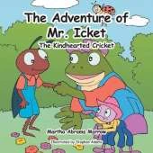 The Adventure of Mr. Icket: The Kindhearted Cricket