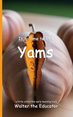 It's Time to Eat Yams