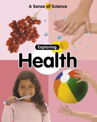 A Sense of Science: Exploring Health