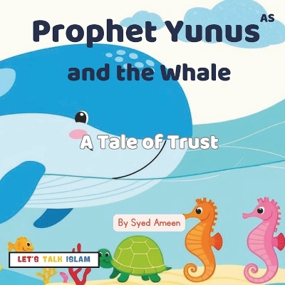 Prophet Yunus(AS) and the Whale: A Tale of Trust