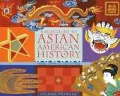 A Kid's Guide to Asian American History: More than 70 Activities