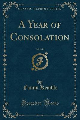 A Year of Consolation, Vol. 1 of 2 (Classic Reprint)