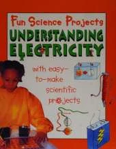 Fun Science Projects: Understanding Electricity