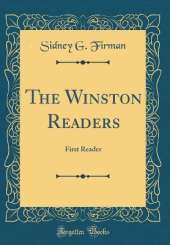 The Winston Readers: First Reader (Classic Reprint)