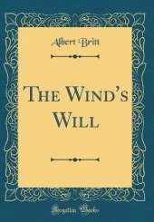 The Wind's Will (Classic Reprint)