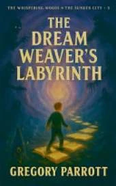The Dream Weaver's Labyrinth