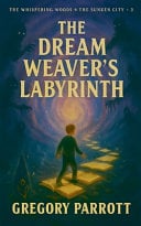 The Dream Weaver's Labyrinth