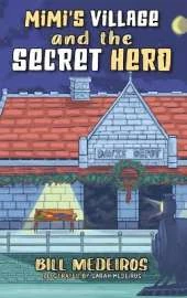 Mimi's Village and the Secret Hero