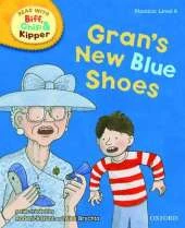 Oxford Reading Tree Read With Biff, Chip, and Kipper: Phonics: Level 6: Gran's New Blue Shoes