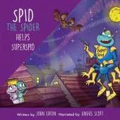 Spid the Spider Helps SuperSpid: A Superhero Adventure About Internet Safety for Kids