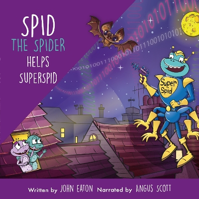 Spid the Spider Helps SuperSpid: A Superhero Adventure About Internet Safety for Kids