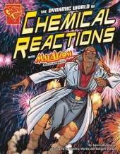 Graphic Science Dynamic World of Chemical Reactions with Max Axiom, Super Scientist