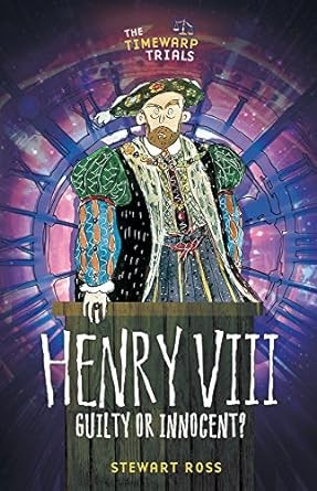 Henry VIII: Guilty or Innocent?