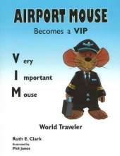 Airport Mouse Becomes a VIP/VIM World Traveler