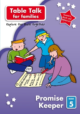 Table Talk 5: The Promise Keeper: Bible discovery for families