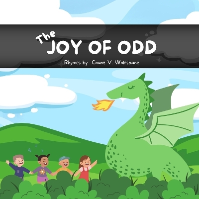 The Joy of Odd: Rhymes about Unlikely Friendships and the Power of Acceptance