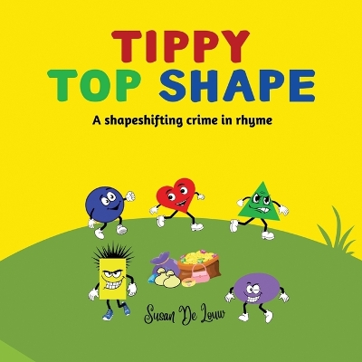Tippy Top Shape: A shapeshifting crime in rhyme