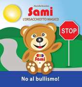 Sami L'Orsacchiotto Magico: No Al Bullismo!