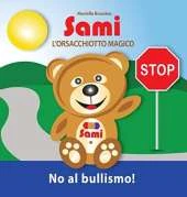 Sami L'Orsacchiotto Magico: No Al Bullismo!