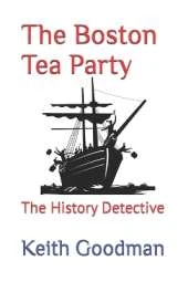 The Boston Tea Party: The History Detective
