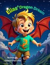 Elias' Dragon Dream: A Fantastical Bedtime Story About Imagination and Adventure