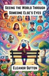 Seeing the World Through Someone Else's Eyes