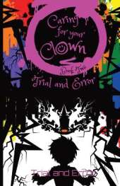 Caring for Your Clown Book Two: Trial and Error