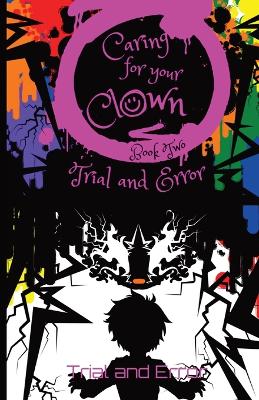 Caring for Your Clown Book Two: Trial and Error