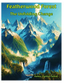 Featherwood Forest: The Unfolding Change