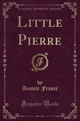 Little Pierre (Classic Reprint)