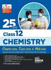 25 Cbse Class 12 Chemistry Chapter-Wise, Topic-Wise & Skill-Wise Previous Year Solved Papers (2013 - 2023) Powered with Concept Notes