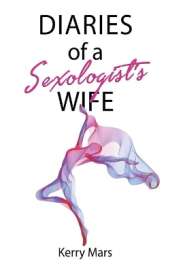Diary of a Sexologist's Wife