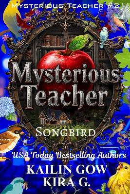 Mysterious Teacher: Songbird: A YA Fantasy Mystery Thriller with Twists and Turns