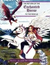 The Return of the Enchanted Horse to the Rescue