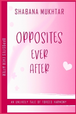 Opposites Ever After: An Unlikely Tale of Forced Harmony