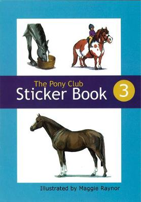 The Pony Club Sticker Book: Bk. 3