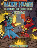 Arts and Crafts for Boys (Block Heads - Featuring the Sythe Cell & Dr Kevlar): This Block Heads paper crafts book for kids comes with 7 specially selected 3D Block Head characters and 1 hoverboard